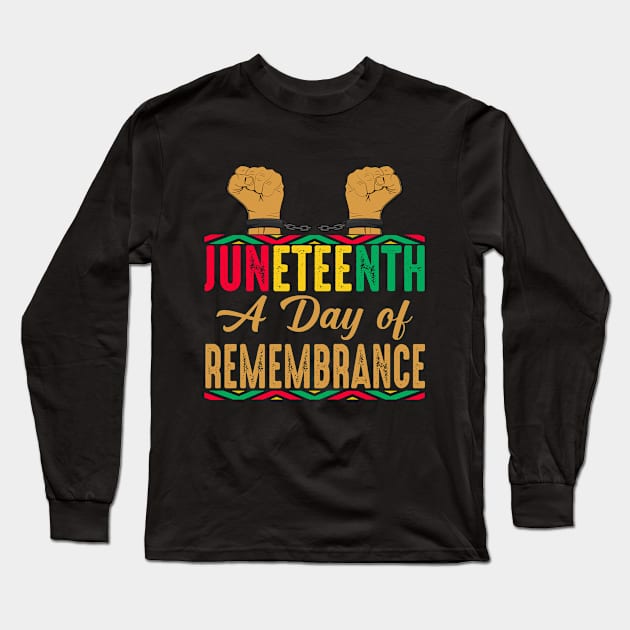 Juneteenth A Day of Remembrance, 1865 Juneteenth Celebrate Long Sleeve T-Shirt by loveshop